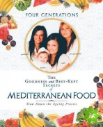 Goodness and Best-Kept Secrets of Mediterranean Food