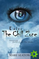 Tales from the Chill Zone
