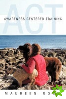 Awareness Centered Training - ACT