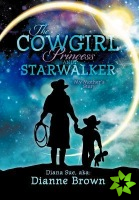 Cowgirl Princess and Starwalker