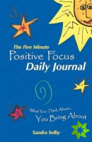 Five Minute Positive Focus Daily Journal