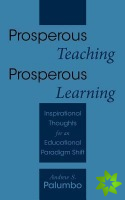 Prosperous Teaching Prosperous Learning