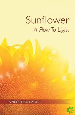 Sunflower A Flow To Light