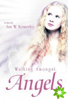 Walking Amongst Angels