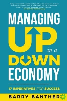 Managing Up in a Down Economy