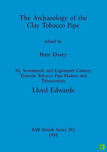 Archaeology of the Clay Tobacco Pipe XI