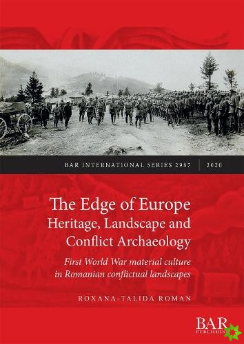 Edge of Europe. Heritage, Landscape and Conflict Archaeology