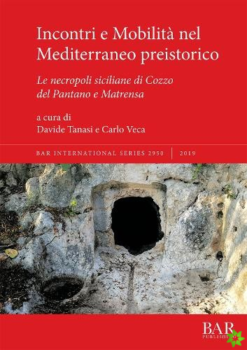 Incontri e Mobilita nel Mediterraneo preistorico