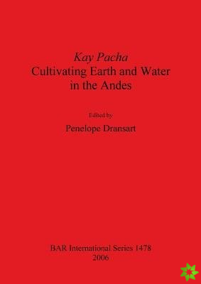 Kay Pacha: Cultivating Earth and Water in the Andes