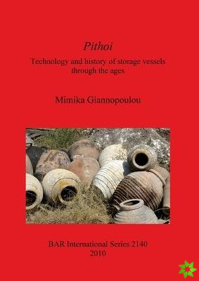 Pithoi Technology and history of storage vessels through the ages