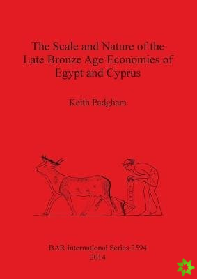 Scale and Nature of the Late Bronze Age Economies of Egypt and Cyprus