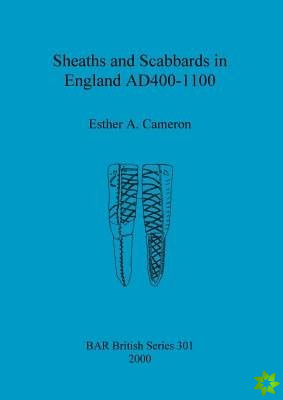 Sheaths and scabbards in England AD400-1100