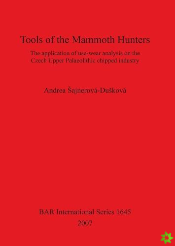 Tools of the Mammoth Hunters