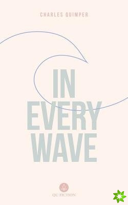 In Every Wave
