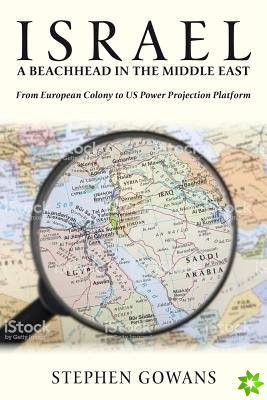 Israel, A Beachhead in the Middle East