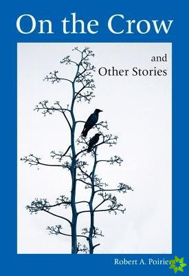 On the Crow and Other Stories