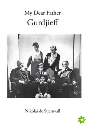 My Dear Father Gurdjieff