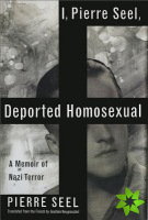 I, Pierre Seel, Deported Homosexual