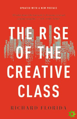 The Rise of the Creative Class