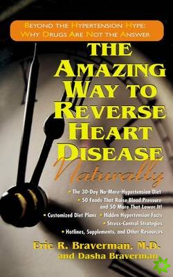 Amazing Way to Reverse Heart Disease Naturally