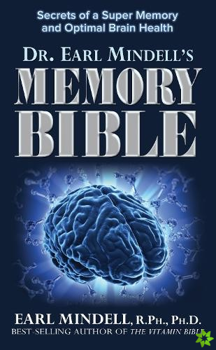 Dr. Earl Mindell's Memory Bible