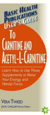 User'S Guide to Carnitine and Acetyll-Carnitine