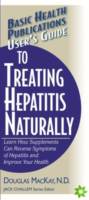 User'S Guide to Treating Hepatitis Naturally