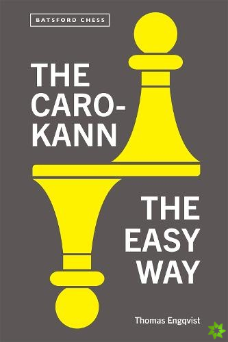 Caro-Kann the Easy Way