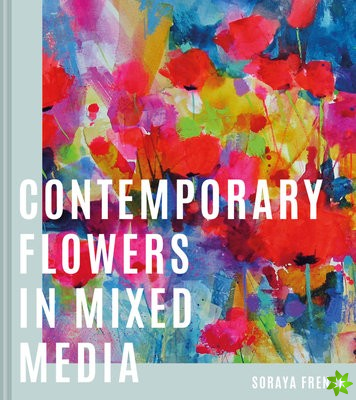 Contemporary Flowers in Mixed Media