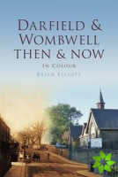 Darfield & Wombwell Then & Now