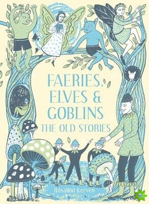 Faeries, Elves and Goblins