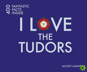I Love the Tudors