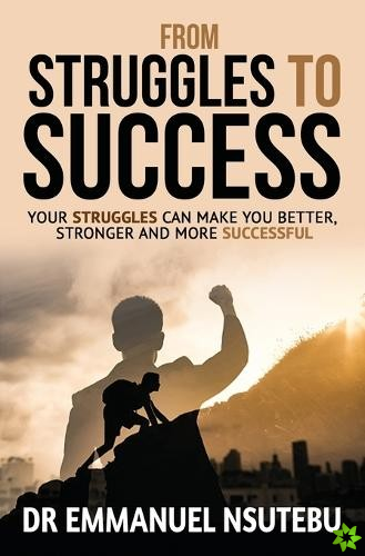 From Struggles To Success