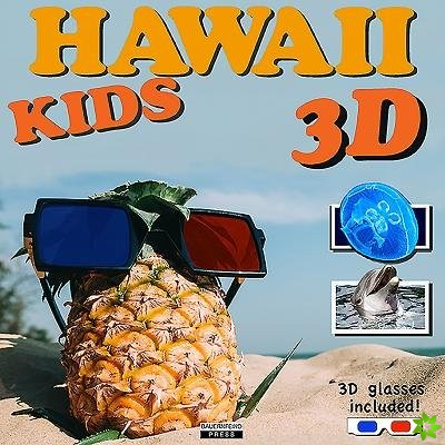 Hawaii 3D - the Kids' Book
