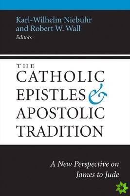 Catholic Epistles and Apostolic Tradition