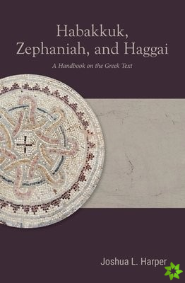 Habakkuk, Zephaniah, and Haggai