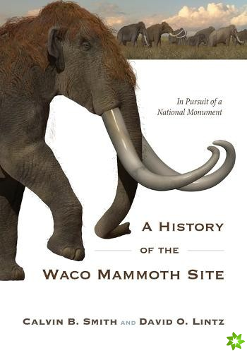 History of the Waco Mammoth Site