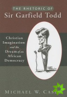 Rhetoric of Sir Garfield Todd