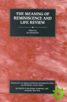 Meaning of Reminiscence and Life Review