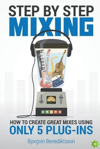 Step By Step Mixing