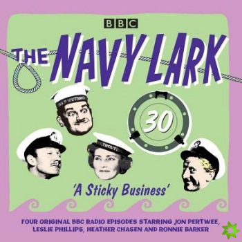 Navy Lark: Volume 30 - A Sticky Business
