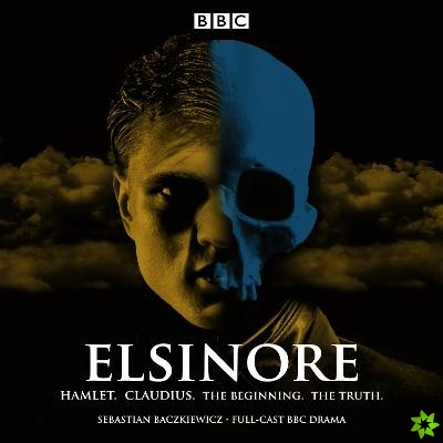 Elsinore: Hamlet. Claudius. The Beginning. The Truth.
