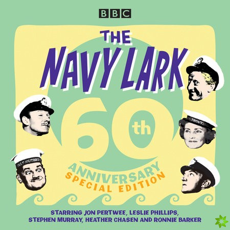Navy Lark: 60th Anniversary Special Edition