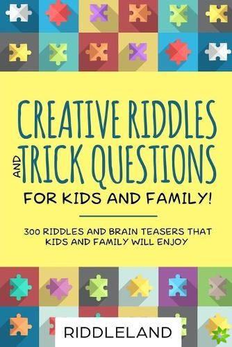 Creative Riddles and Trick Questions For Kids and Family