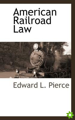 American Railroad Law