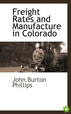 Freight Rates and Manufacture in Colorado