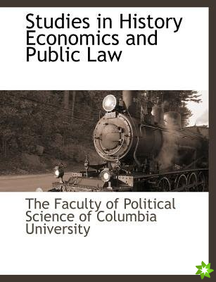 Studies in History Economics and Public Law