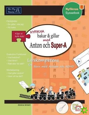 Nyfikna Bakar & Gillar med Anton och Super-A: Livskompetens for Barn med Autism och ADHD