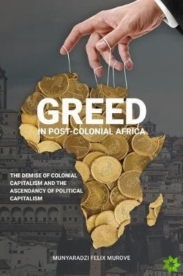 Greed in post colonial Africa