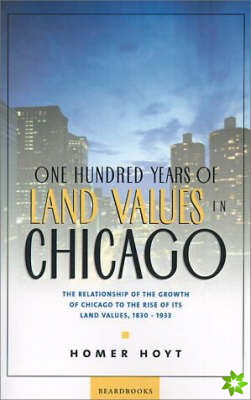 One Hundred Years of Land Values in Chicago